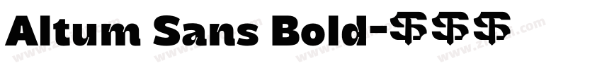Altum Sans Bold字体转换 Altum Sans Bold字体转换
